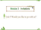 五年級(jí)下冊(cè)英語(yǔ)課件-Module 3 Invitations Unit 5 Would you like to go with us_ Period 1-教科版（廣州）