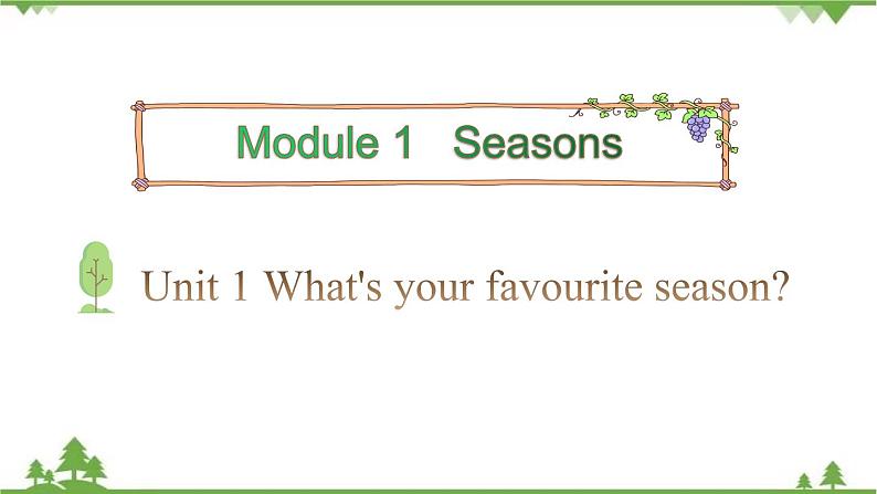 五年级下册英语课件-Module 1 Seasons Unit 1 What's your favourite season_ Period 1-教科版（广州）01