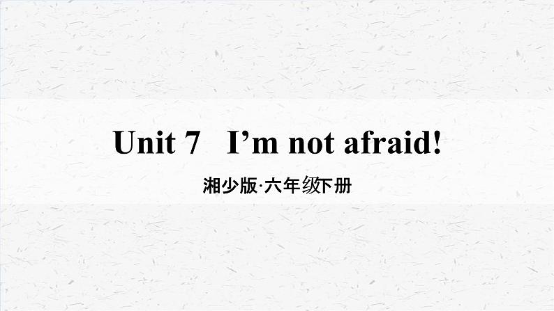 [湘少版]六年级下册英语unit 7 教学课件第1页