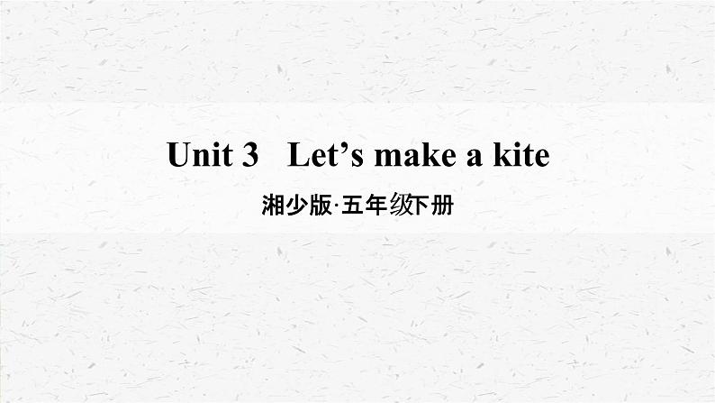 [湘少版]五年级下册英语Unit 3教学课件01