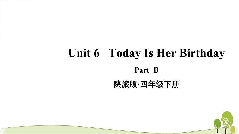 陕旅版英语四年级下Unit 6 Part B教学课件01