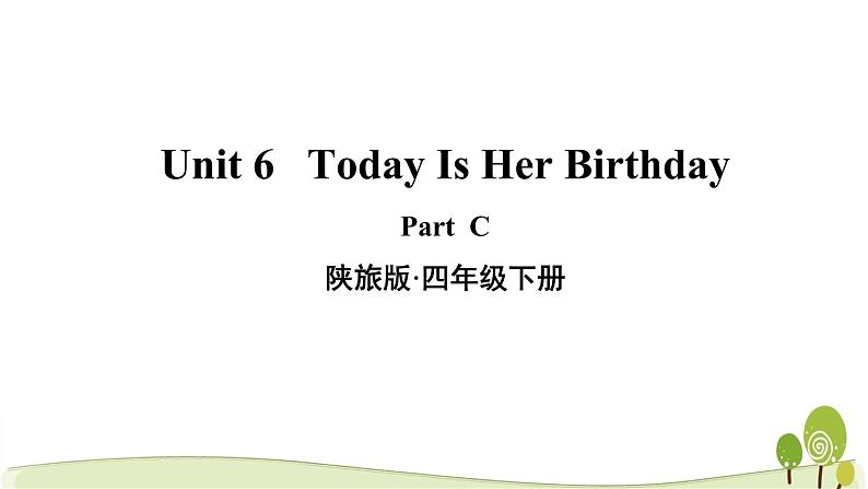 陕旅版英语四年级下Unit 6 Part C教学课件01