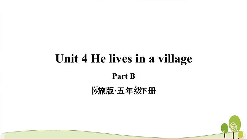 陕旅版英语五年级下Unit 4 Part B教学课件01