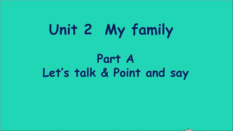 人教PEP 三年级英语下册 Unit 2 My family Part A第1课时课件+素材01