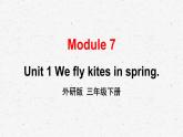 外研版三年级下册英语Module 7 Unit 1教学课件