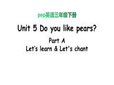 PEP小学英语三年级下册 unit 5   A Let's learn&Let's chant 课件+素材