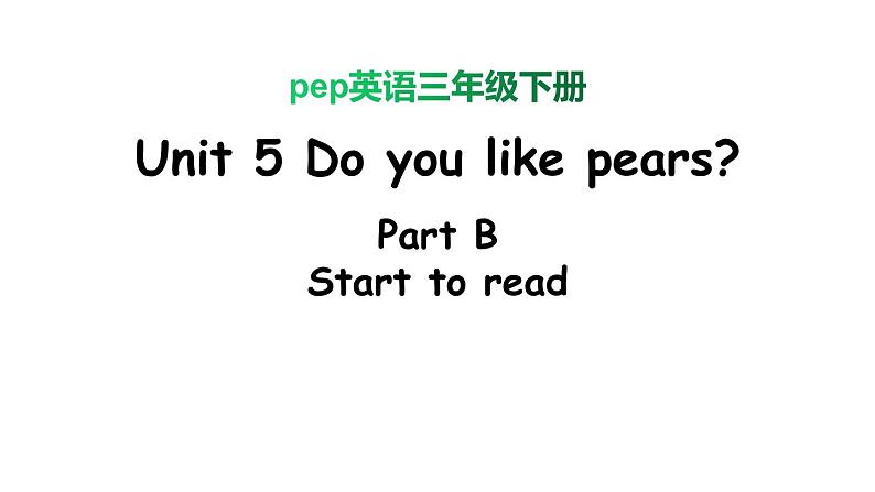 PEP小学英语三年级下册 unit 5  B Start to read 课件+素材01