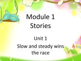 六年级下册英语课件-Module 1 Stories Unit 1 Slow and steady wins the race 1-教科版（广州深圳）