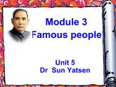 六年级下册英语课件-Module 3 Famous people Unit 5 Dr Sun Yatsen 1-教科版（广州深圳）