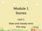 六年级下册英语课件-Module 1 Stories Unit 1 Slow and steady wins the race 2-教科版（广州深圳）
