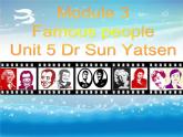 六年级下册英语课件-Module 3 Famous people Unit 5 Dr Sun Yatsen 2-教科版（广州深圳）