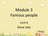 六年级下册英语课件-Module 3 Famous people Unit 6 Steve Jobs 2-教科版（广州深圳）