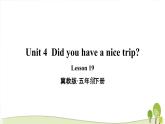 冀教版五年級(jí)下冊(cè)英語(yǔ)lesson 19優(yōu)質(zhì)課件