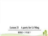 2021冀教版英语六年级下册Lesson 21优秀课件