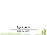 2021冀教版英语六年级下册Unit 2 Again, please优秀课件