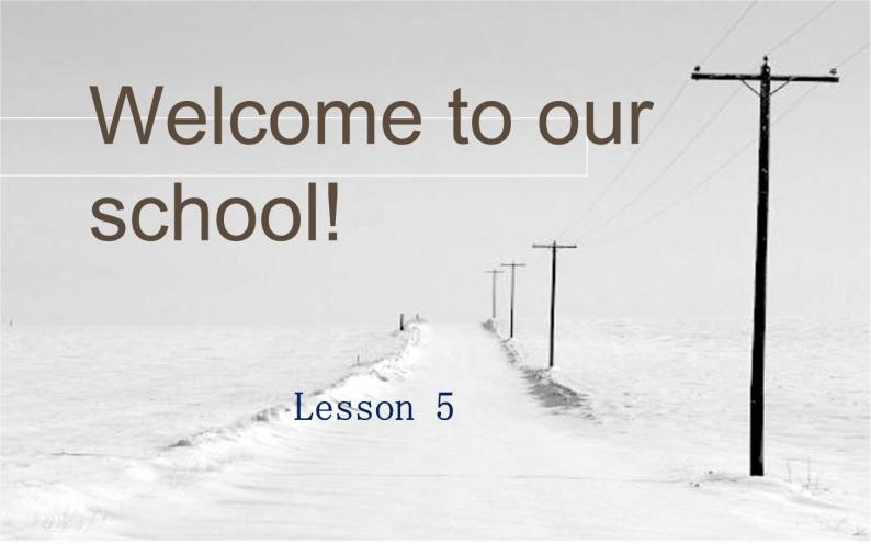 五年级下册英语课件－Unit1 Welcome to our school!(Lesson5)  ｜人教精通版01