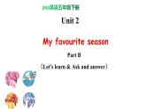 PEP小学英语五年级下册 unit 2  My favourite season   B Let's learn  课件+素材