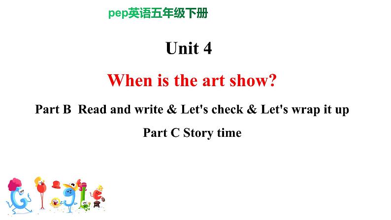 PEP小学英语五年级下册 unit 4  When is  the art  show  Part B Read and write  课件+素材01