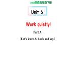 PEP小学英语五年级下册 unit  6  work quietly  Part A Let's learn   课件+素材