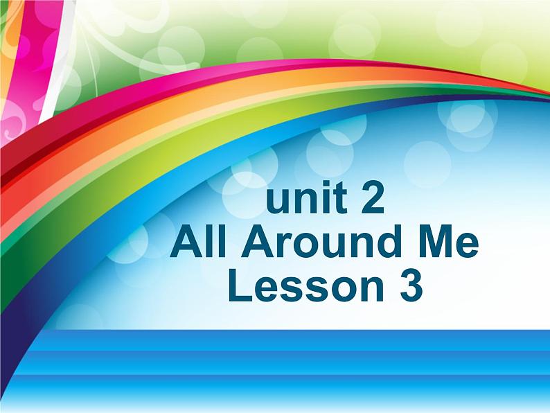 Unit 2 All Around Me Lesson 3 课件1第1页