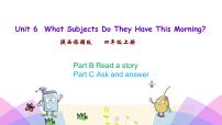 陕旅版四年级上册Unit 6 What Subjects Do They Have This Morning?课文配套课件ppt