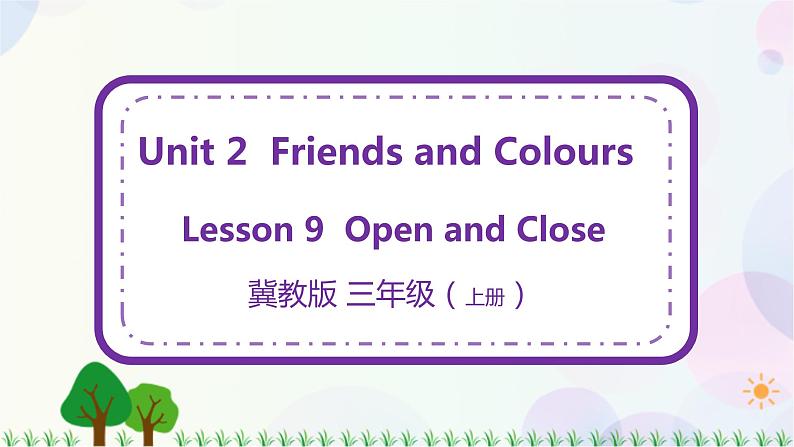 三年级上册英语课件+教案-Unit 2 Lesson 9 Open and Close 冀教版（三起）01