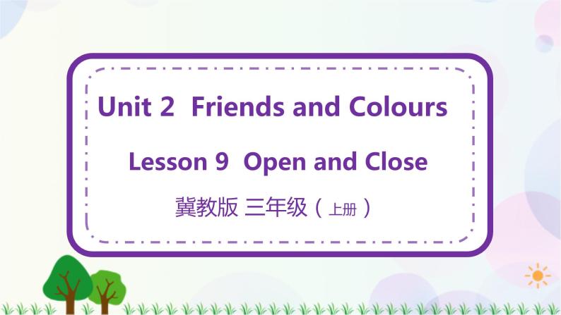 三年级上册英语课件+教案-Unit 2 Lesson 9 Open and Close 冀教版（三起）01
