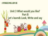 5 .五英人上 Unit3-partB-Let's learn & Look, Write and say精品PPT课件
