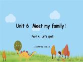 3人教·PEP 4上 Unit 6 Part A  Let’s spell PPT课件+音频