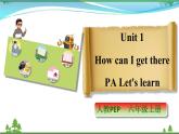【人教PEP版】英语六年级上册 Unit 1 How can I get there PA Let's learn  (公开课） 优质课件+教案+练习+动画素材