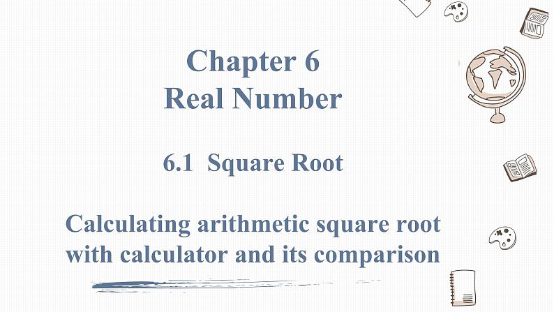 6.1 第2课时  用计算器求算术平方根及其大小比较Calculating arithmetic square root with calculator and its comparison第1页