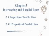 5.3.1 第1课时 平行线的性质Properties of Parallel Lines 课件