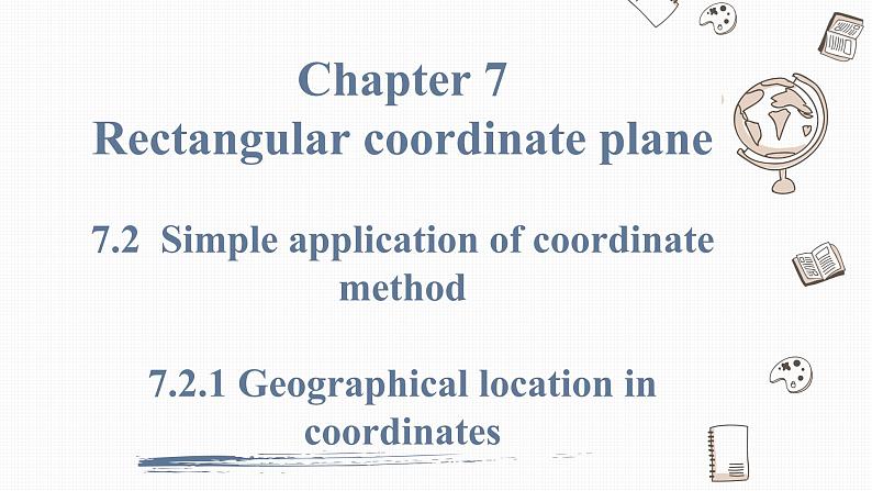 7.2.1 用坐标表示地理位置Geographical location in coordinates第1页