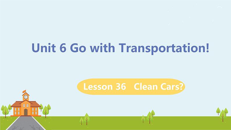 冀教版英语八年级上册 Lesson 36 Clean Cars？ PPT课件+音频01