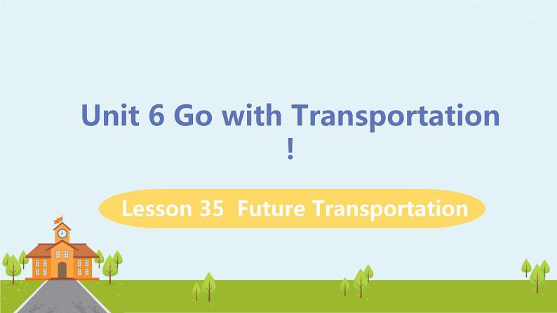 冀教版英语八年级上册 Lesson 35 Future Transportation PPT课件01