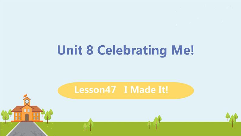 冀教版英语八年级上册 Lesson 47 I Made It! PPT课件+音频01