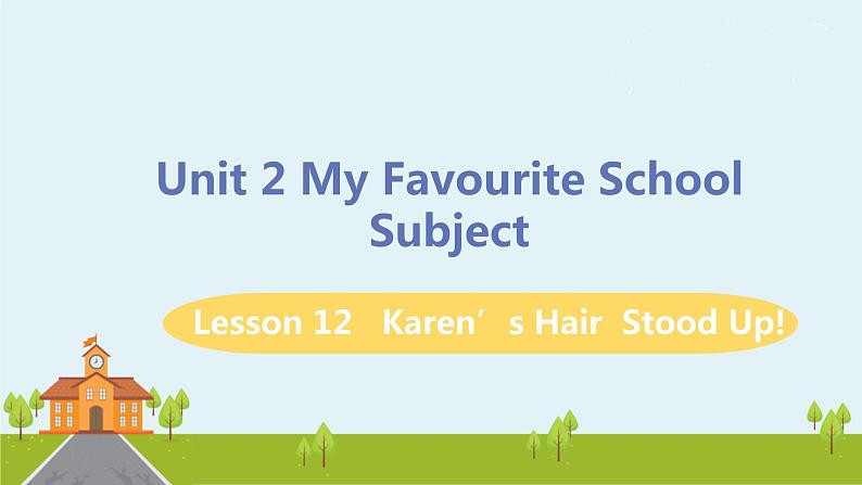 冀教版英语八年级上册 Lesson 12 Karen's Hair Stood Up ！ PPT课件+音频01