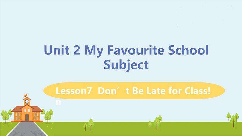 冀教版英语八年级上册 Lesson 7 Don't Be Late for Class！ PPT课件+音频01