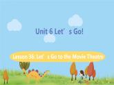 冀教版英语七年级上册 Unit 6 Let’s Go! Lesson 36 PPT课件+音频
