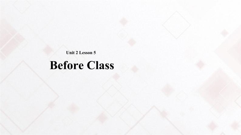 lesson 5 before class 课件（16张ppt）01