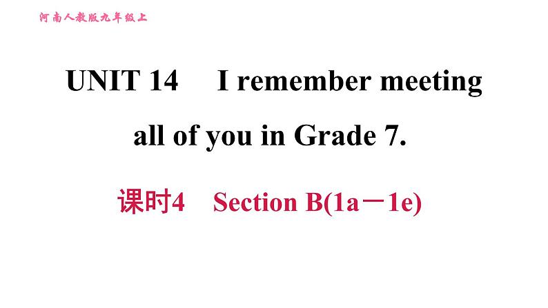 人教版九年级上册英语习题课件 Unit14 课时4　Section B(1a－1e)01