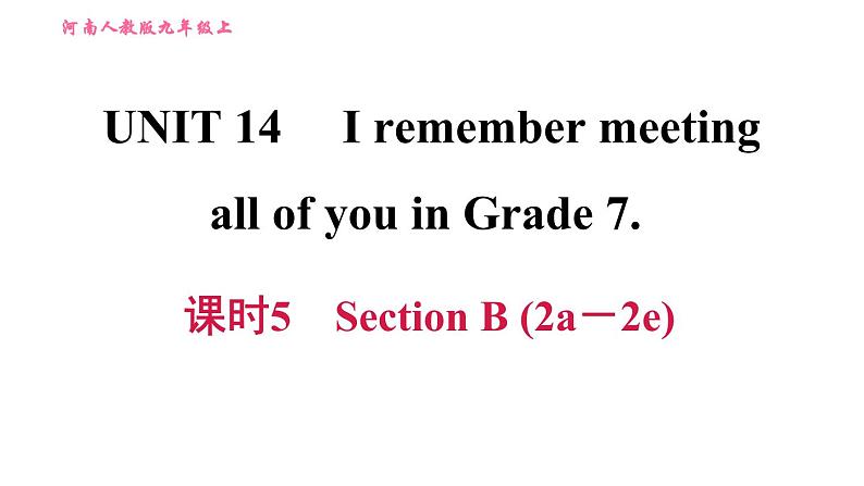 人教版九年级上册英语习题课件 Unit14 课时5　Section B (2a－2e)01