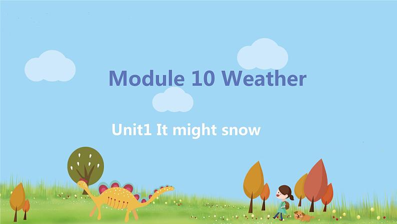 外研英语八年级上册 Module 10  Unit 1 It might snow PPT课件+素材01
