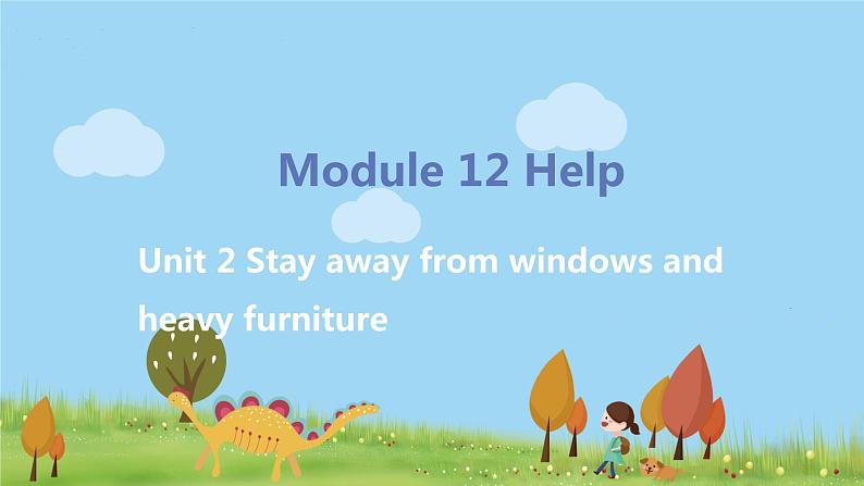 外研英语八年级上册 Module 12  Unit 2 Stay away from windows and heavy furniture PPT课件+素材01