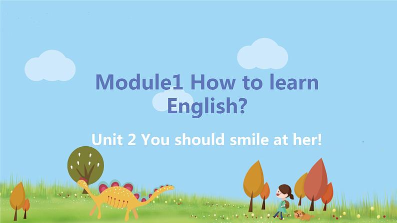 外研英语八年级上册 Module 1 Unit2 You should smile at her PPT课件+素材01