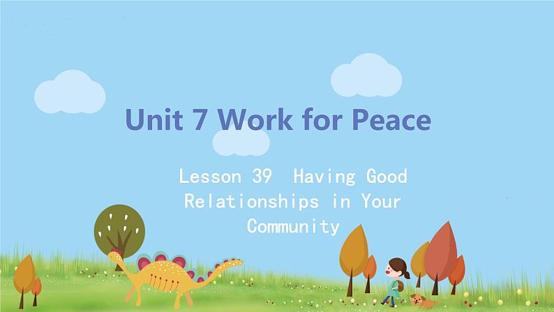 Lesson 39 Having Good Relationships in Your Community第1页