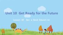 冀教版九年级下册Unit 10 Get Ready for the FutureLesson 60 Get a Good Education课文配套课件ppt