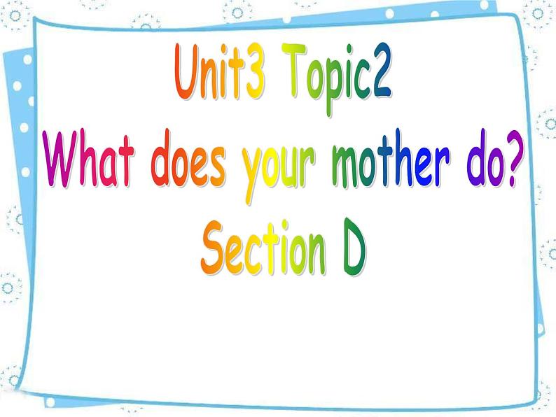 仁爱科普版初中英语七年级上册Unit 3 Topic 2 Section D课件PPT01