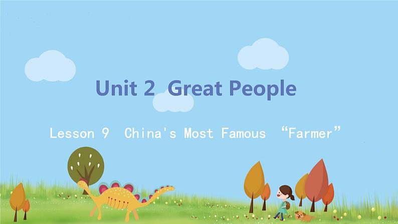 Lesson 9  China 's Most Famous “Farmer”第1页