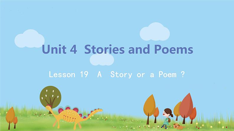 Lesson 19 A  Story or a Poem第1页